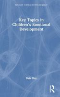 Key Topics in Children’s Emotional Development (BPS Key Topics in Psychology) 1032775718 Book Cover