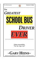 The Greatest School Bus Driver Ever 1882369521 Book Cover