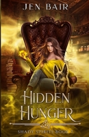 Hidden Hunger: Shady Spirits Book 7 196723616X Book Cover