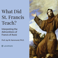 What Did St. Francis Teach?: Interpreting the Admonitions of Francis of Assisi 1666524921 Book Cover