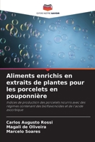 Aliments enrichis en extraits de plantes pour les porcelets en pouponnière 6206381528 Book Cover