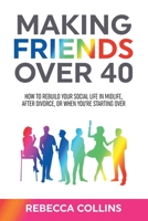 Making Friends Over 40 B0GMLF2JNM Book Cover
