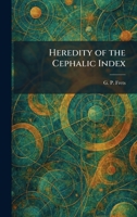 Heredity of the Cephalic Index 1025702611 Book Cover