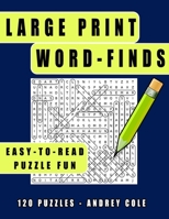 Large Print Word-Finds Easy-To-Read Puzzle Fun: 120 Puzzles Word Search Book For Adults 165838203X Book Cover