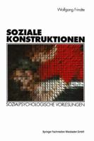 Soziale Konstruktionen: Sozialpsychologische Vorlesungen 3531132644 Book Cover