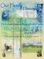 Our Family History: The Kokkeler, Lammers, Balog & Kozilek Families 1420837664 Book Cover