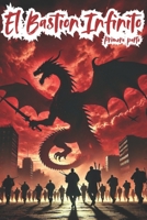 El Bastion Infinito: Bastiones infinitos (Spanish Edition) B0DXDKG7SW Book Cover