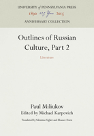 Outlines of Russian Culture, Part 2: Literature 1512804487 Book Cover