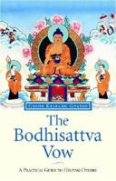The Bodhisattva Vow: The Essential Practices of Mahayana Buddhism 0948006501 Book Cover