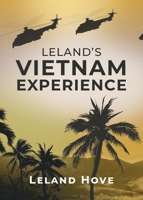 Leland's Vietnam Experience 1662443366 Book Cover