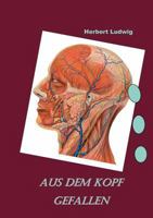 Aus dem Kopf gefallen 3844800441 Book Cover