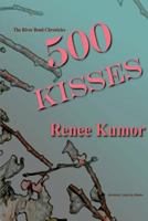 500 Kisses (The River Bend Chronicles) (Volume 11) 1945772719 Book Cover