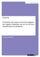 Evaluation des risques écotoxicologiques des engrais chimiques sur un ver de terre, bioindicateur de pollution 3346680185 Book Cover