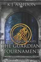 Dimension Guardian: The Realm of Beasts - The Guardian Tournament 0983228051 Book Cover