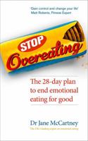 Stop Overeating: The 28-day plan to end emotional eating 0091954991 Book Cover