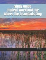 Study Guide Student Workbook for Where the Crawdads Sing 1726881601 Book Cover