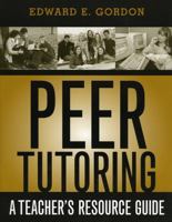 Peer Tutoring: A Teacher's Resource Guide 157886173X Book Cover