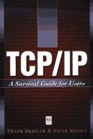 Tcp/Ip: A Survival Guide 1558285644 Book Cover