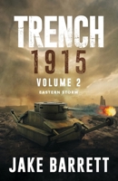 Trench 1915: Eastern Storm 1961093480 Book Cover