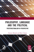 Philosophy, Language and the Political: Poststructuralism in Perspective 1041206593 Book Cover