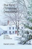 The First Christmas - Devotional: 12 Daily Devotions for Christmas (Christmas With Spurgeon) B0CPS8L4R1 Book Cover