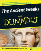 The Ancient Greeks For Dummies 0470987871 Book Cover