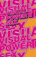 Visual Power: Sex (Visual Power) 9063690584 Book Cover