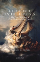 The Church in the Tempests: The First Millennium of the History of the Church 1838478531 Book Cover