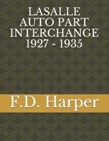 LASALLE AUTO PART INTERCHANGE 1927 - 1935 B08WK3LP5Z Book Cover