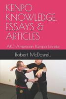 KENPO KNOWLEDGE, ESSAYS & ARTICLES: AKJ-American Kenpo karate 1718007493 Book Cover
