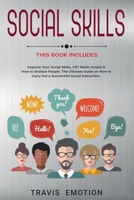 Social Skills: This Book Includes: Improve Your Social Skills, CBT Made Simple & How to Analyze People. The Ultimate Guide on How to Carry Out a Successful Social Interaction. B085RP5MKW Book Cover