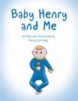 Baby Henry and Me 1524567590 Book Cover