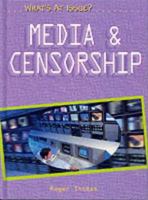 Media and Censorship (What's at Issue?) 0431035547 Book Cover
