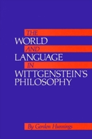 The World and Language in Wittgenstein's Philosophy 0887065864 Book Cover