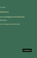 Bibliotheq`ue sociologique internationale: Bibliotheq`ue sociologique internationale (French Edition) 3563755795 Book Cover
