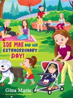 Zoe Mae and Her Extraordinary Day! B0CL8K44LW Book Cover