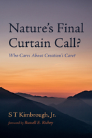Nature's Final Curtain Call? 1666738115 Book Cover