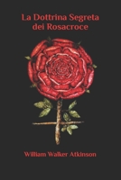 La Dottrina Segreta dei Rosacroce B08Z9VZSDN Book Cover
