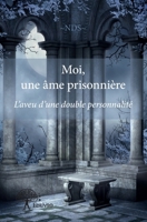 Moi, une âme prisonnière (French Edition) 2332858504 Book Cover