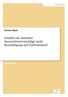 Schaffen Die Aktuellen Steuerreformvorschlage Mehr Beschaftigung Und Zufriedenheit? 3838680685 Book Cover