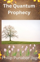 The Quantum Prophecy B0F31MYKR9 Book Cover