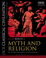 OCR Classical Civilisation GCSE Route 1: Myth and Religion 1350014877 Book Cover