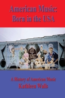 American Music: born in the USA 0986110973 Book Cover