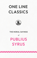 One Line Classics: Sentences on People, Power, and Restraint from a Roman Slave 1528724909 Book Cover