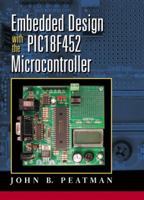 Embedded Design with the PIC18F452 0130462136 Book Cover