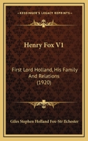 Henry Fox V1: First Lord Holland, His Family And Relations 116410151X Book Cover