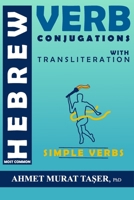 Most Common Hebrew Verb Conjugations with Transliteration: Simple Verbs B08DSVJZ77 Book Cover