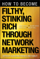 How to Become Filthy, Stinking Rich Through Network Marketing 1118144260 Book Cover