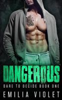 Dangerous: A Bad Boy Romance 1981282068 Book Cover