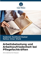 Arbeitsbelastung und Arbeitszufriedenheit bei Pflegefachkräften (German Edition) 6208601800 Book Cover